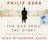 The One from the Other written by Philip Kerr performed by Andrew Sachs on CD (Abridged)